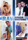 Bareback Boys, Raw Junior Doctors