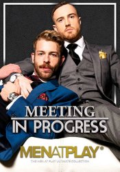 MenAtPlay, Meeting In Progress